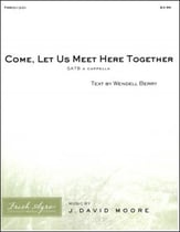 Come, Let Us Meet Here Together SATB choral sheet music cover